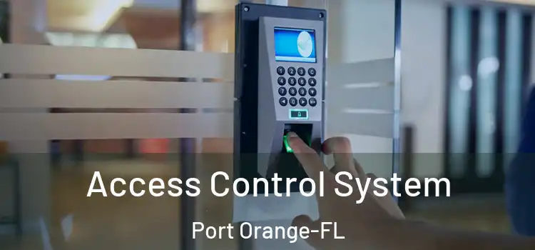  Access Control System Port Orange-FL