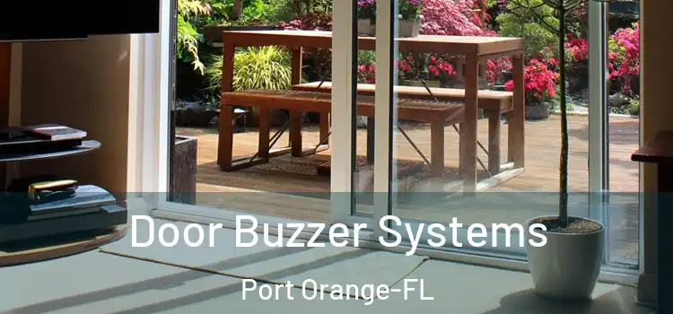  Door Buzzer Systems Port Orange-FL