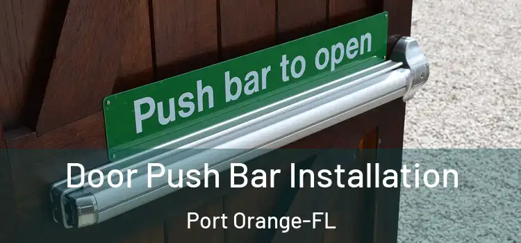  Door Push Bar Installation Port Orange-FL