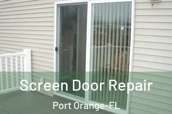 Screen Door Repair Port Orange-FL